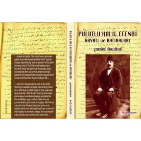 PULUTLU HALIL EFENDI HAYATI VE HATIRALARI - YURDAL DEMIREL