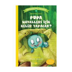 Pupa Hayalleri Için Neler Yapacak? - Can Dostlarımızı Tanıyalım 5 - Yasemin Katı