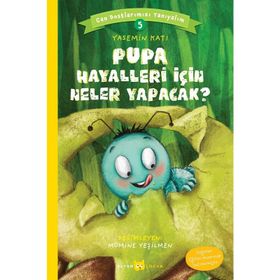 Pupa Hayalleri Için Neler Yapacak? - Can Dostlarımızı Tanıyalım 5 - Yasemin Katı