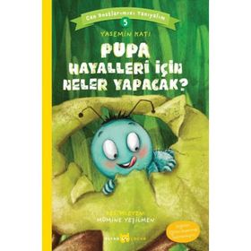 Pupa Hayalleri Için Neler Yapacak? - Can Dostlarımızı Tanıyalım 5 - Yasemin Katı