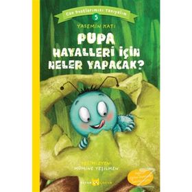 Pupa Hayalleri Için Neler Yapacak? - Can Dostlarımızı Tanıyalım 5 - Yasemin Katı