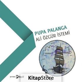 Pupa Palanga - Ali Özgür İstemi