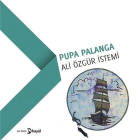 Pupa Palanga - Ali Özgür İstemi