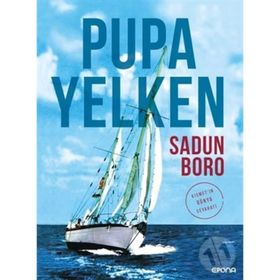 PUPA YELKEN KISMET`IN DÜNYA SEYAHATI - SADUN BORO