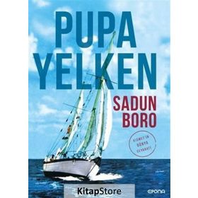 PUPA YELKEN KISMET`IN DÜNYA SEYAHATI - SADUN BORO