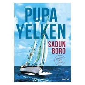 PUPA YELKEN KISMET`IN DÜNYA SEYAHATI - SADUN BORO