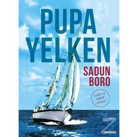PUPA YELKEN KISMET`IN DÜNYA SEYAHATI - SADUN BORO