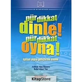 Pür Dikkat Dinle! Pir Dikkat Oyna! - Belin Güner Nas Aslıhan Alpa Morova