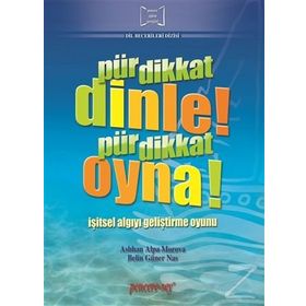 Pür Dikkat Dinle! Pir Dikkat Oyna! - Belin Güner Nas Aslıhan Alpa Morova
