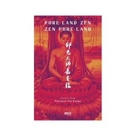 Pure Land Zen Pure Land - Patriarch Yin Kuang