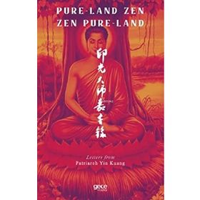Pure Land Zen Pure Land - Patriarch Yin Kuang