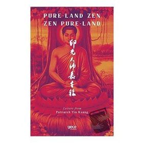 Pure Land Zen Pure Land - Patriarch Yin Kuang