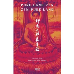 Pure Land Zen Pure Land - Patriarch Yin Kuang