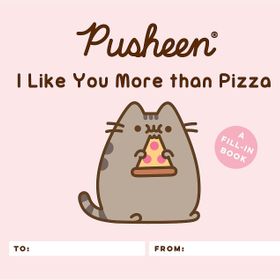 Pusheen: I Like You More than Pizza: A Fill-In Book