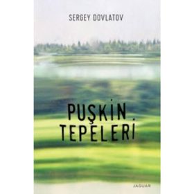 Puşkin Tepeleri - Sergey Dovlatov