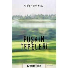 Puşkin Tepeleri - Sergey Dovlatov