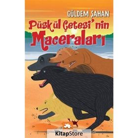 Püskül Çetesinin Maceraları - Güldem Şahan