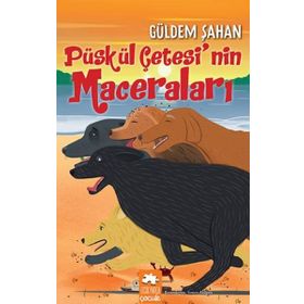 Püskül Çetesinin Maceraları - Güldem Şahan