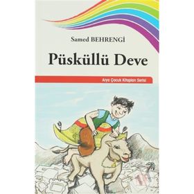 PÜSKÜLLÜ DEVE - GENEL