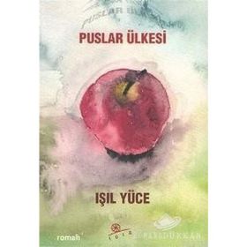 PUSLAR ÜLKESİ - IŞIL YÜCE