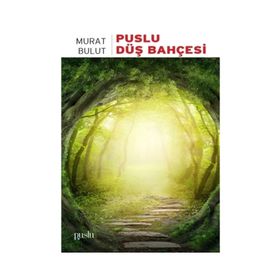 Puslu Düş Bahçesi - Murat Bulut