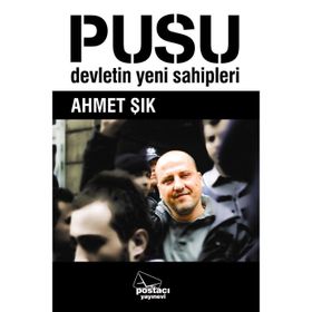 PUSU DEVLETIN YENI SAHIPLERI - AHMET ŞIK
