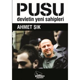PUSU DEVLETIN YENI SAHIPLERI - AHMET ŞIK
