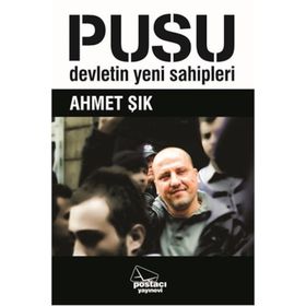 PUSU DEVLETIN YENI SAHIPLERI - AHMET ŞIK