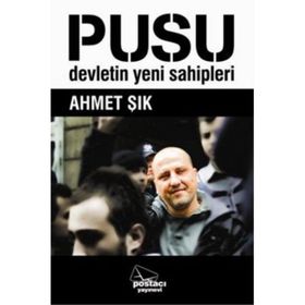 PUSU DEVLETIN YENI SAHIPLERI - AHMET ŞIK