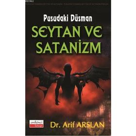 Pusudaki Düşman Şeytan ve Satanizm - Arif Aslan