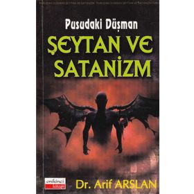 Pusudaki Düşman Şeytan ve Satanizm - Arif Aslan