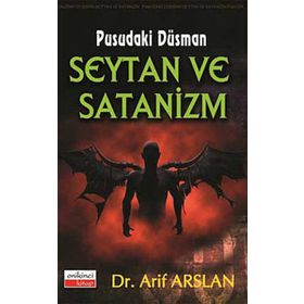 Pusudaki Düşman Şeytan ve Satanizm - Arif Aslan
