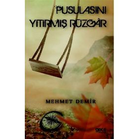Pusulasını Yitirmiş Rüzgar - Mehmet Demir