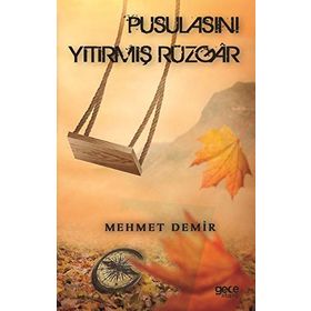 Pusulasını Yitirmiş Rüzgar - Mehmet Demir