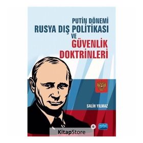 Putin Dönemi Rusya Dış Politikası ve Güvenlik Doktrinleri - Salih Yılmaz