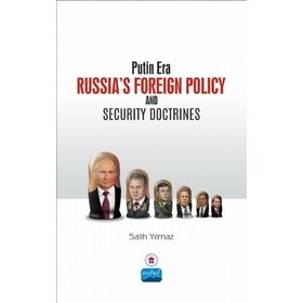 Putin Era Russias Foreign Policy and Security Doctrines Salih Yılmaz