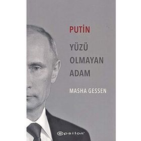 Putin Yüzü Olmayan Adam - Masha Gessen Masha Gessen