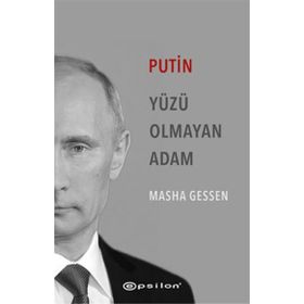 Putin Yüzü Olmayan Adam - Masha Gessen Masha Gessen