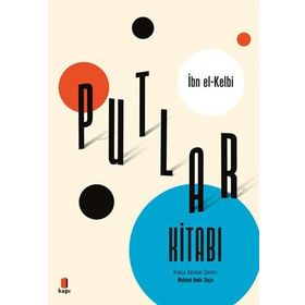 Putlar Kitabı - İbn el-Kelbi - Kapı Yayınları