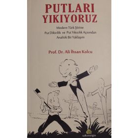 Putları Yıkıyoruz - Ali İhsan Kolcu