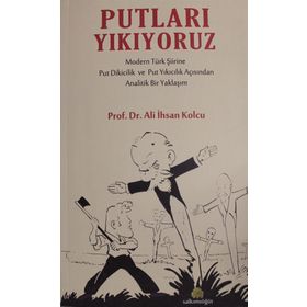 Putları Yıkıyoruz - Ali İhsan Kolcu