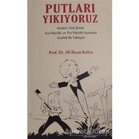 Putları Yıkıyoruz - Ali İhsan Kolcu