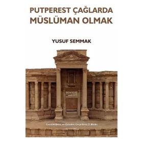 Putperest Çağlarda Müslüman Olmak Eğitim Yayınevi