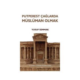Putperest Çağlarda Müslüman Olmak Eğitim Yayınevi