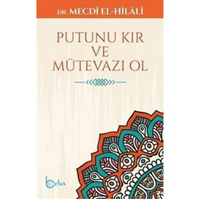 Putunu Kır ve Mütevazı Ol - Beka Yayınları
