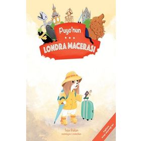Puyo’nun Londra Macerası - Tuçe Bakan