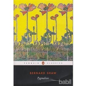 PYGMALION - BERNARD SHAW