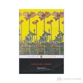 PYGMALION - BERNARD SHAW
