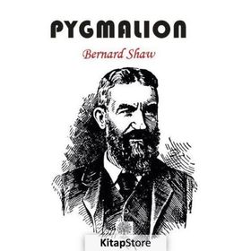 PYGMALION - BERNARD SHAW