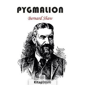 PYGMALION - BERNARD SHAW